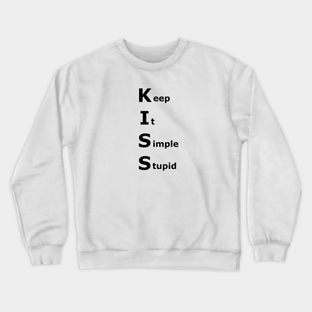 Keep it Simple Stupid Crewneck Sweatshirt by Zen Goat 